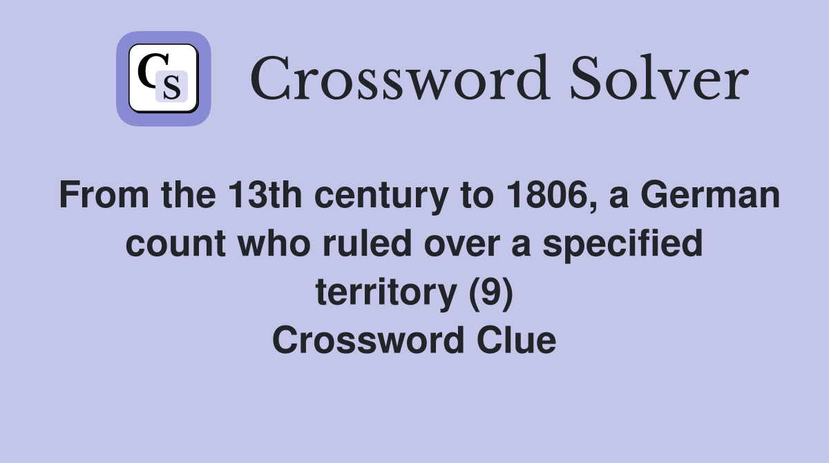 From the 13th century to 1806, a German count who ruled over a